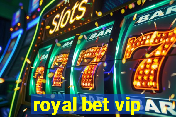 royal bet vip